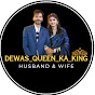 Dewas Queen Ka King 