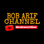 Bob Arif Channel