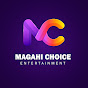 Magahi Choice Entertainment