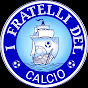 I Fratelli Del Calcio