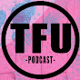TFU Podcast