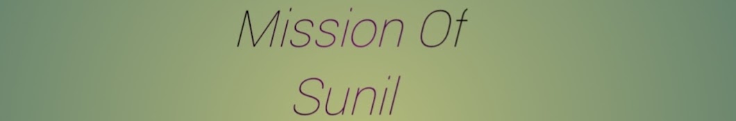 Mission Of Sunil 