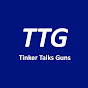 TinkerTalksGuns