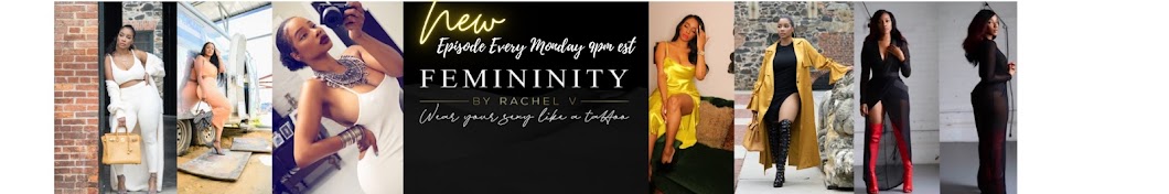 Femininity By Rachel V Podcast Banner