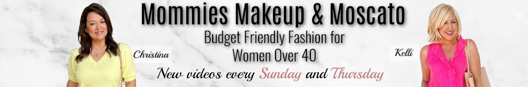 Mommies, Makeup And Moscato - Fashion Over 40 Banner