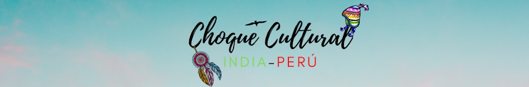 Choque Cultural India-Peru Banner