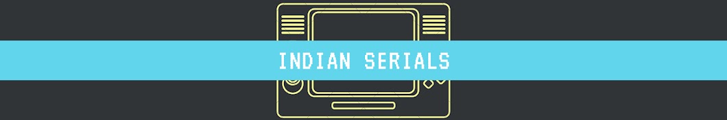 INDIAN SERIALS