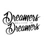 Dreamers Believe In Dreamers