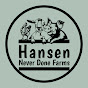 Hansen Never Done Farms