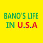 Bano's Life In USA