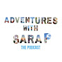 Adventures With Sara P The Podcast