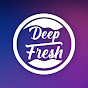 Deep Fresh