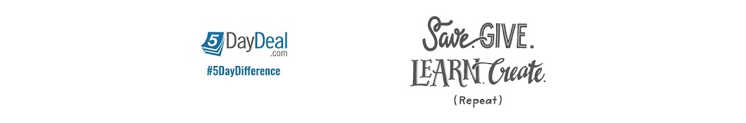 5DayDeal - Save. Give. Learn. Create. (repeat)