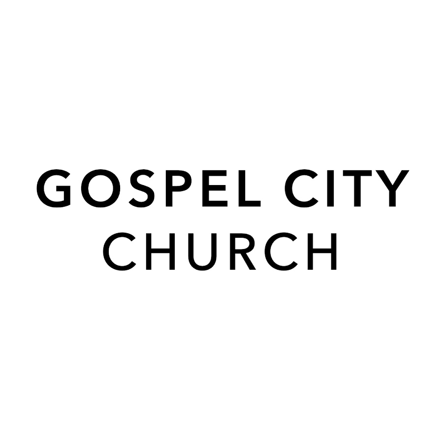 Gospel City Church - YouTube