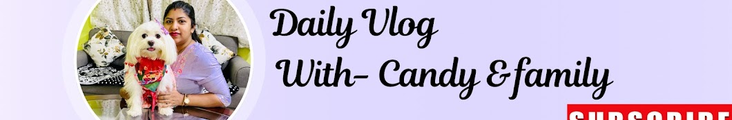 Daily vlog with Candy & Family