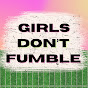 Girls Don't Fumble