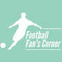 Football Fans Corner