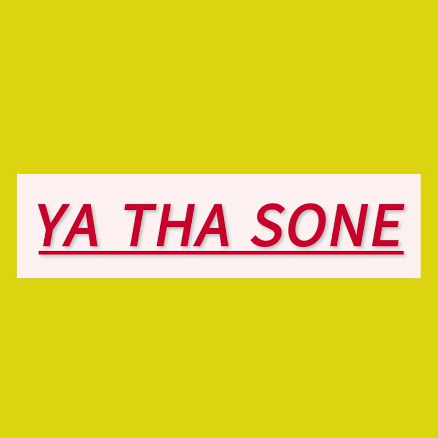 Ya Tha Sone