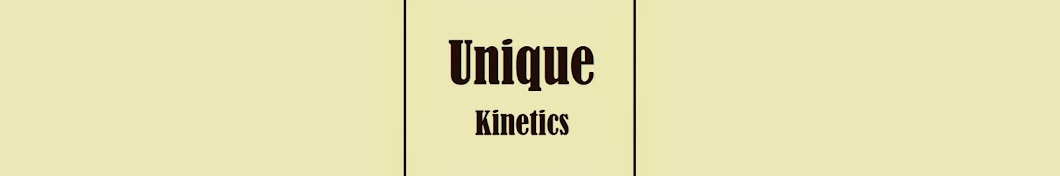 Unique Kinetics