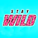 Stay Wild