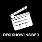 Desi Show Insider