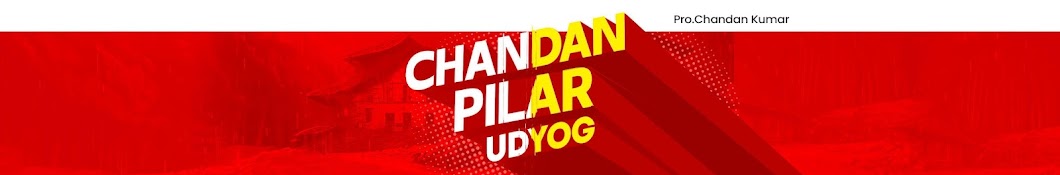 CHANDAN PILAR UDYOG 