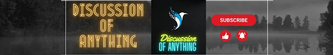 Discussion of Anything