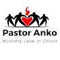 Pastor Anko - Ministry Love in Christ