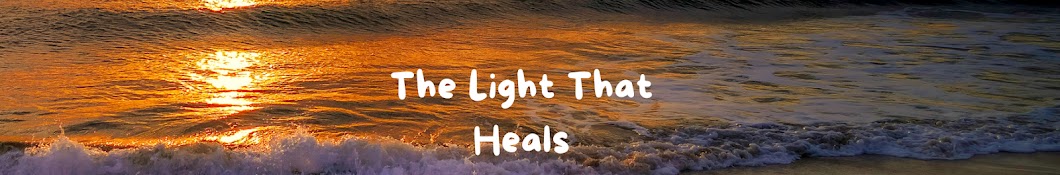 The Light That Heals