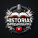 HISTORIAS IMPRESSIONANTES