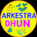 Arkestra Dhun