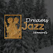 Dreams Jazz Moments