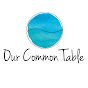 Our Common Table