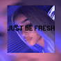 just be fresh 