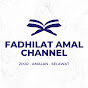 Fadhilat Amal Channel