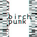 birchpunk