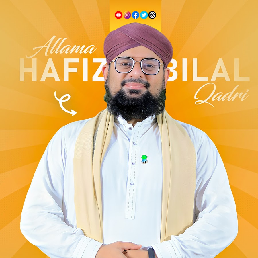 Allama Hafiz Bilal Qadri @allamahafizbilalqadri