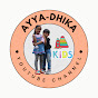 Ayya-Dhika Kids Channel