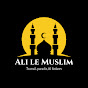 Ali le Muslim 