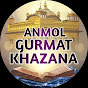 Anmol Gurmat Khazana