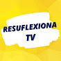 RESUFLEXIONA TV