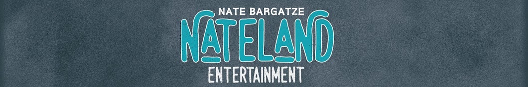 Nateland Entertainment Banner