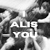 I ALIS YOU