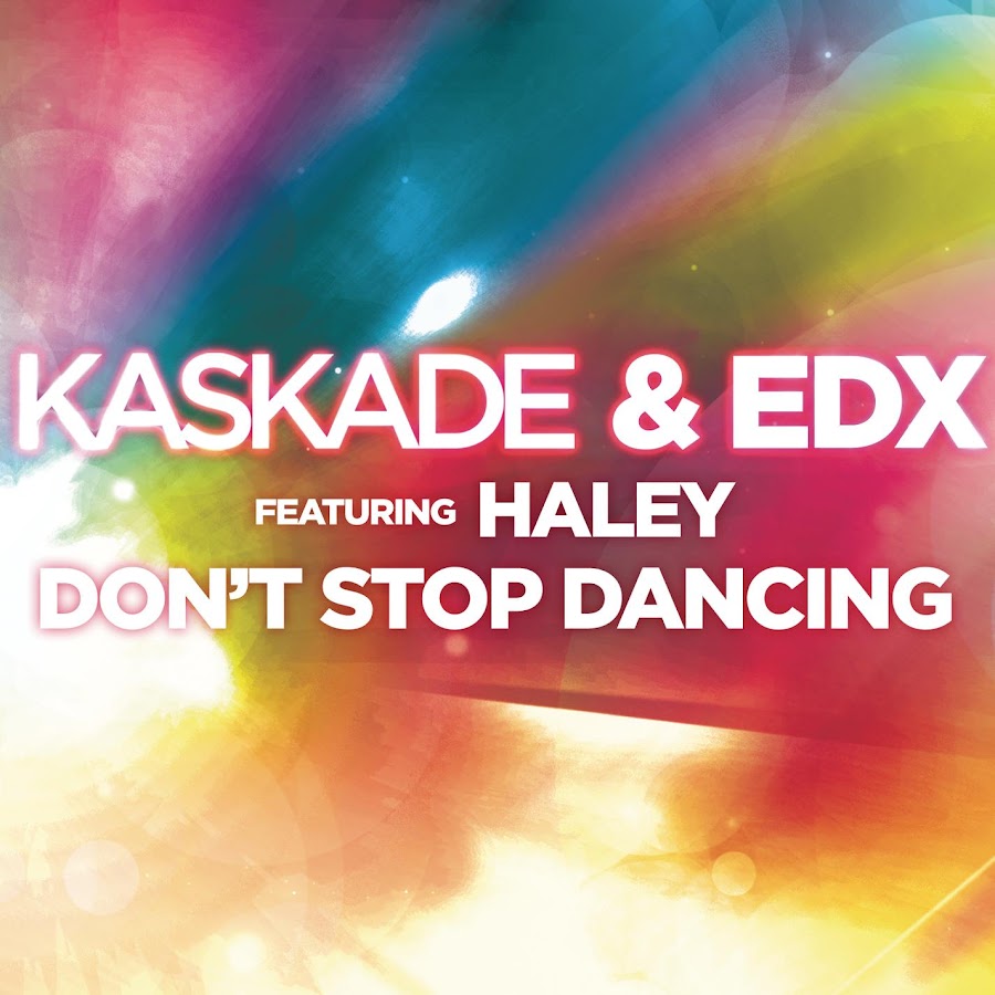 Featuring Kaskade. Don't stop Dancing. Don't stop the Dance. This is how it goes (Kaskade's Grand Club Edit) Haley.