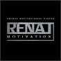 RENAT MOTIVATION