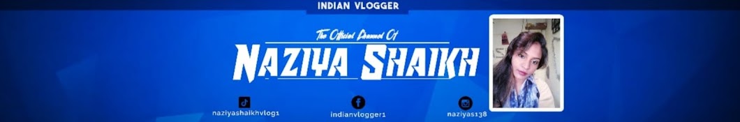 NAZIYA SHAIKH *Indian Vlogger Banner