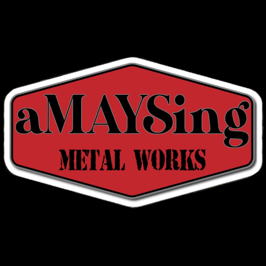 aMAYSing Metal Works