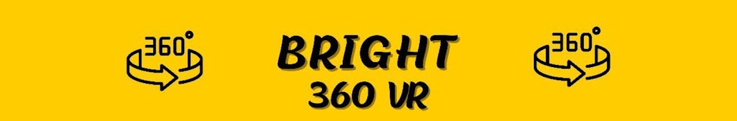 BRIGHT 360 VR