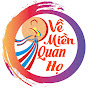 VỀ MIỀN QUAN HỌ