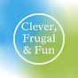 Clever, Frugal & Fun